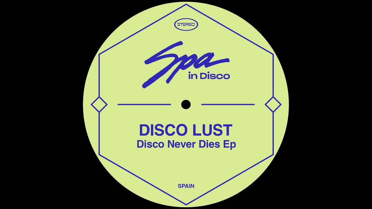 Spa In Disco [SPA265] DISCO LUST - Disco Never Dies (Original Mix)