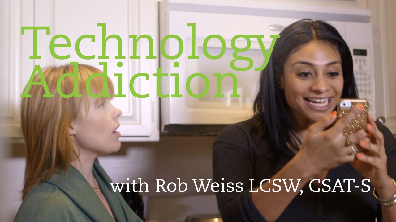 Technology Addiction with Rob Weiss, LCSW, CSAT-S