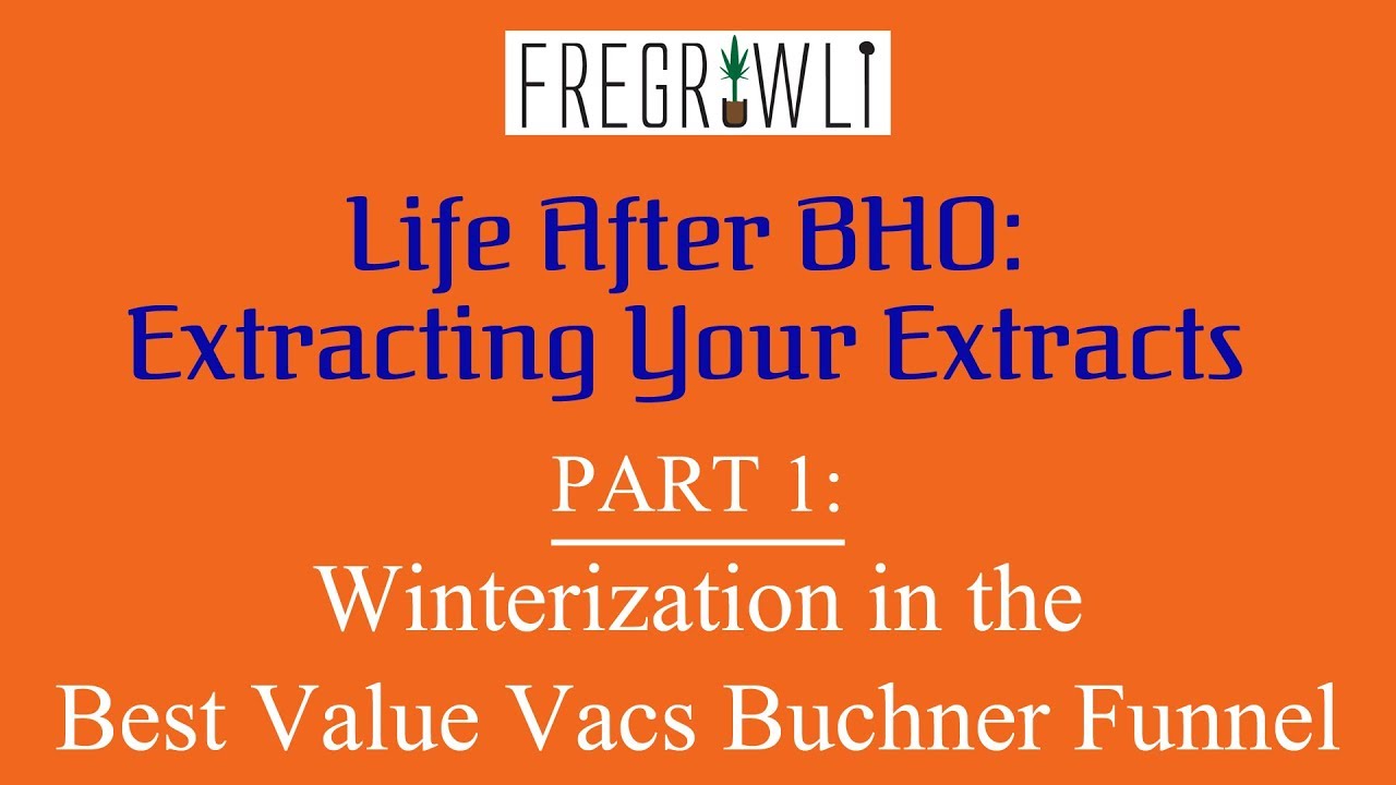 Winterizing Extracts in the Best Value Vacs Buchner Funnel