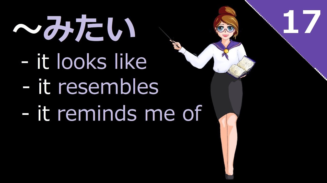 ～みたいです (~mitai desu) It appears that &hellip; | 日本語２, pt. 17