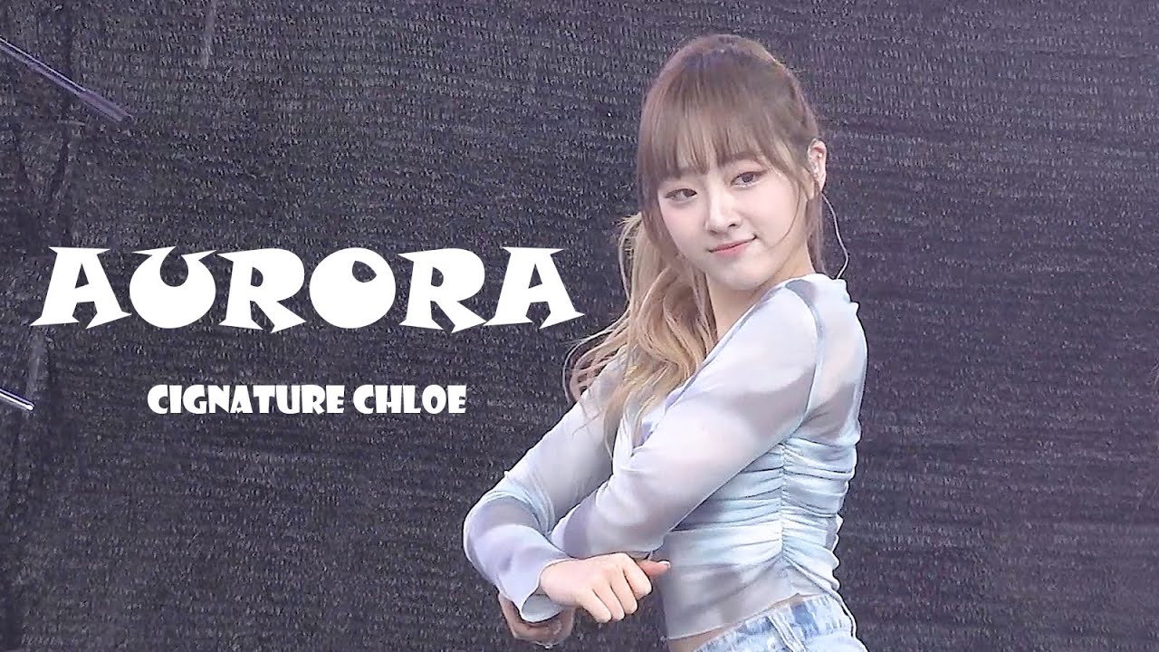 230506 시그니처 클로이 cignature CHLOE - 오로라 AURORA @청춘페스티벌 4K 직캠