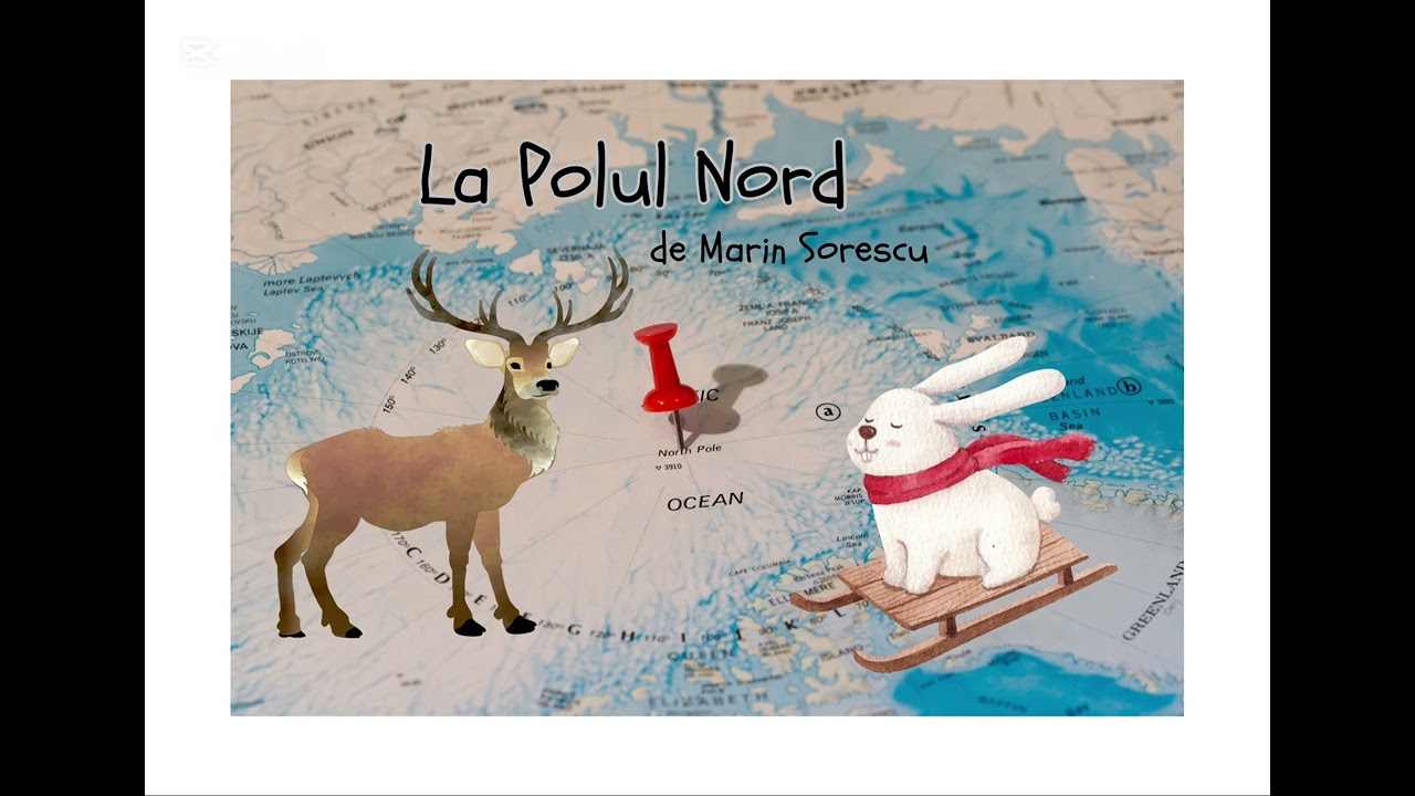 La Polul Nord, de Marin Sorescu - lecturǎ pentru copii