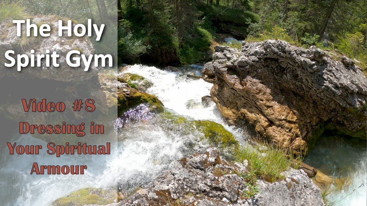 HOLY SPIRIT GYM | DRESSING IN YOUR SPIRITUAL ARMOUR | EPHESIANS 6:10-18