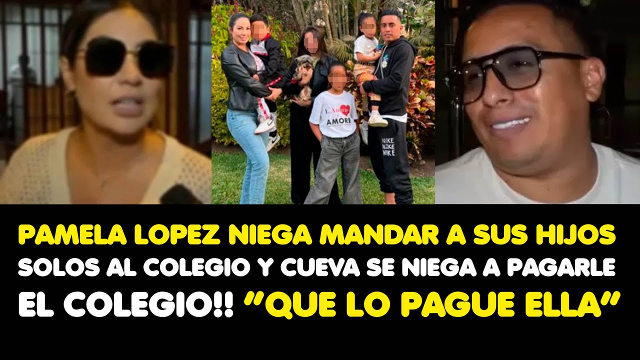 PAMELA LOPEZ NIEGA MANDAR A SUS HIJOS SOLOS AL COLEGIO Y CUEVA SE NIEGA A PAGARLE EL COLEGIO!!