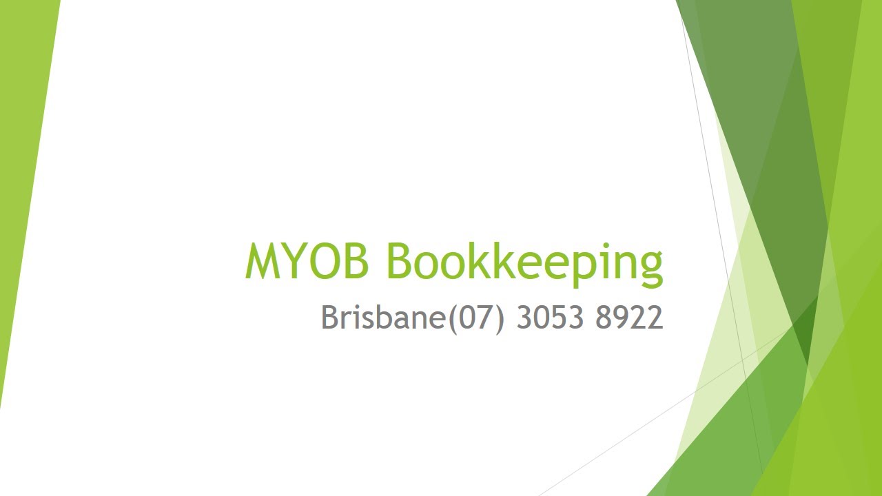 MYOB Bookkeeping Brisbane 07 3053 8922