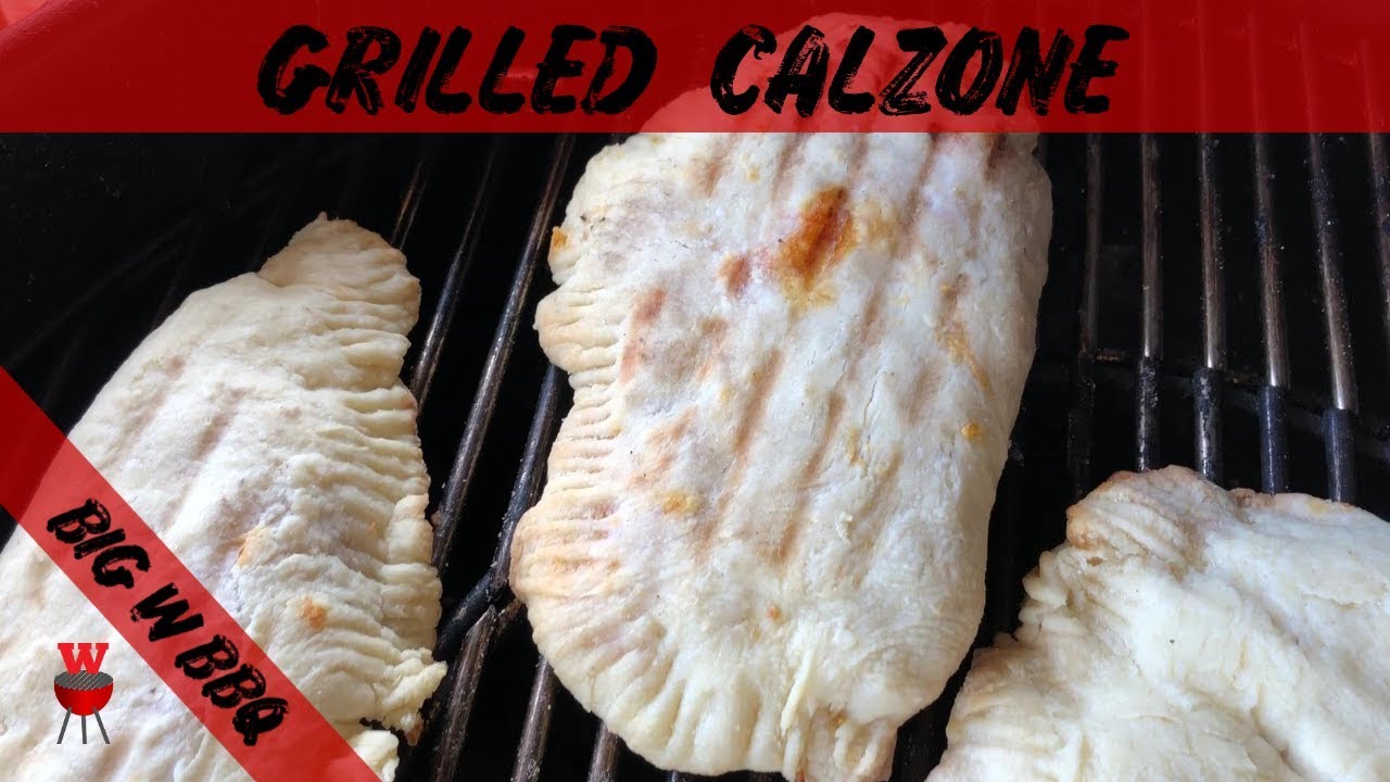 Grilled Calzone | Big W BBQ