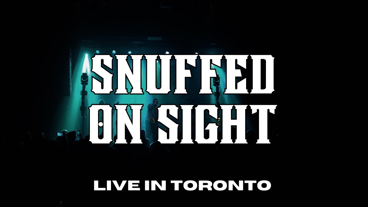 Snuffed On Sight - All Talk - Live In Toronto 2024
