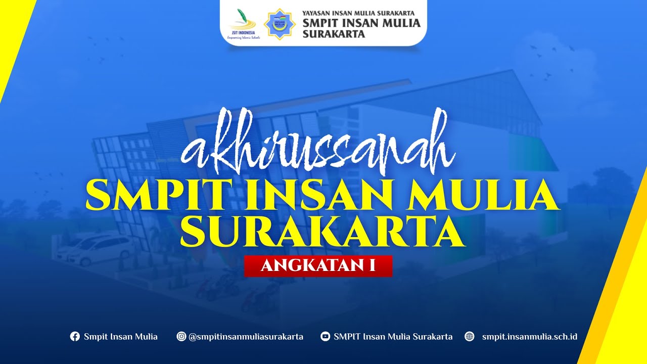 AKHIRUSSANAH ANGKATAN I SMPIT INSAN MULIA TAHUN PELAJARAN 2022/2023