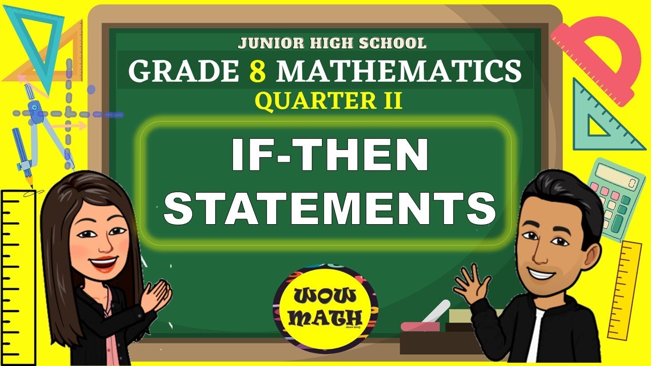 IDENTIFYING HYPOTHESIS AND CONCLUSION OF IF - THEN STATEMENTS || GRADE 8 MATHEMATICS Q2