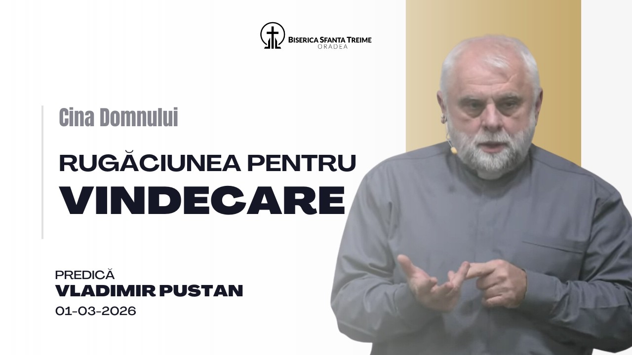 Vladimir Pustan | Rugăciunea pentru vindecare | 01-03-2026 | BST Oradea