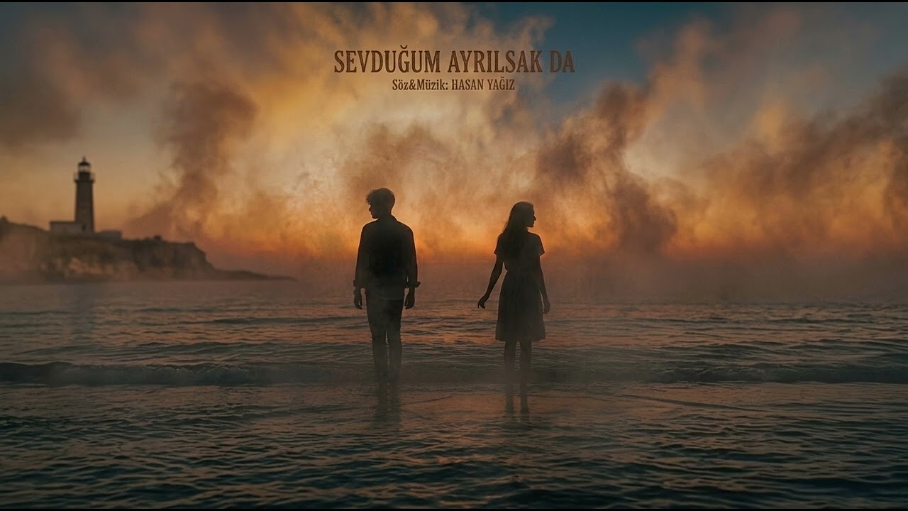 HASAN YAĞIZ-SEVDUĞUM AYRILSAK DA