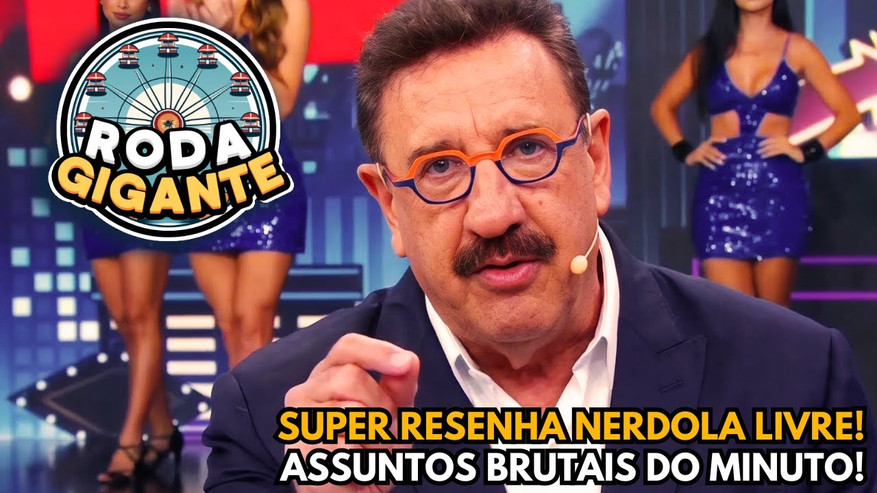 RODA GIGANTE: PREPARE SEU HERÓI NACIONAL QUE A RESENHA VAI COMEÇAR!