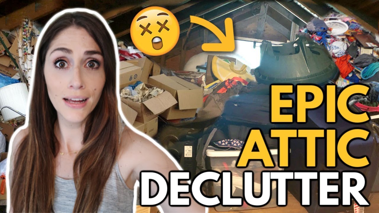 EXTREME ATTIC DECLUTTER WITH ME + Organization Tips