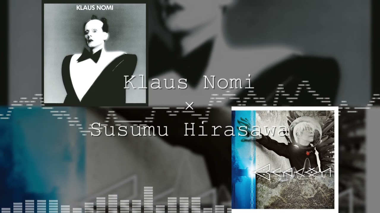Klaus Nomi & Susumu Hirasawa - The Cold Song