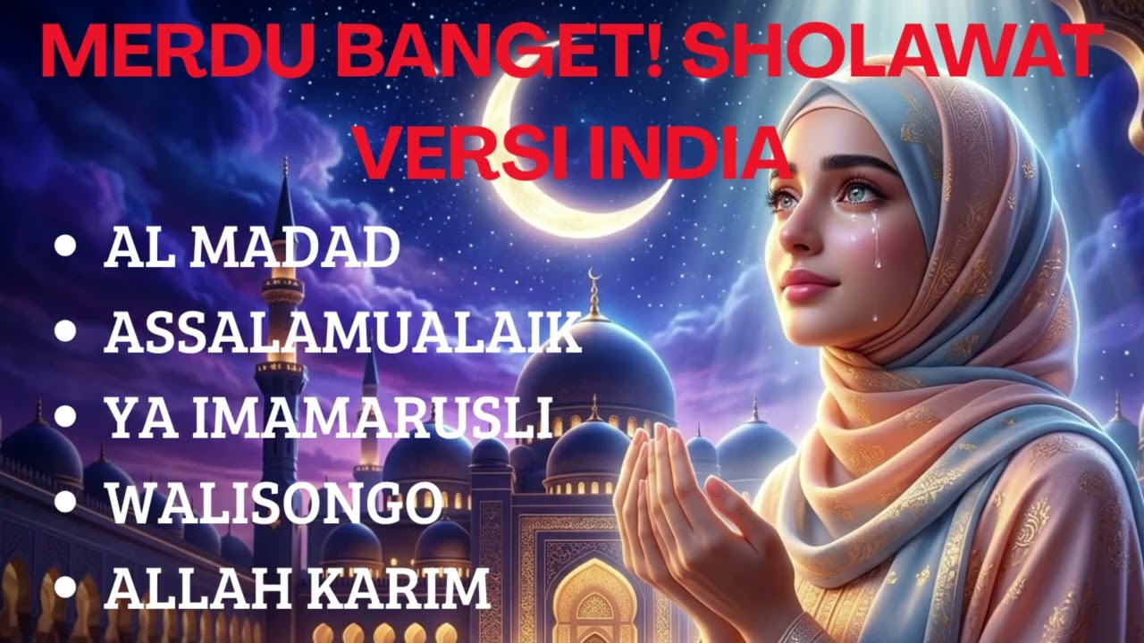 Kumpulan Sholawat Versi Musik India | Al Madad, Assalamualaik, Ya Imamarusli, Walisongo, Allah Karim
