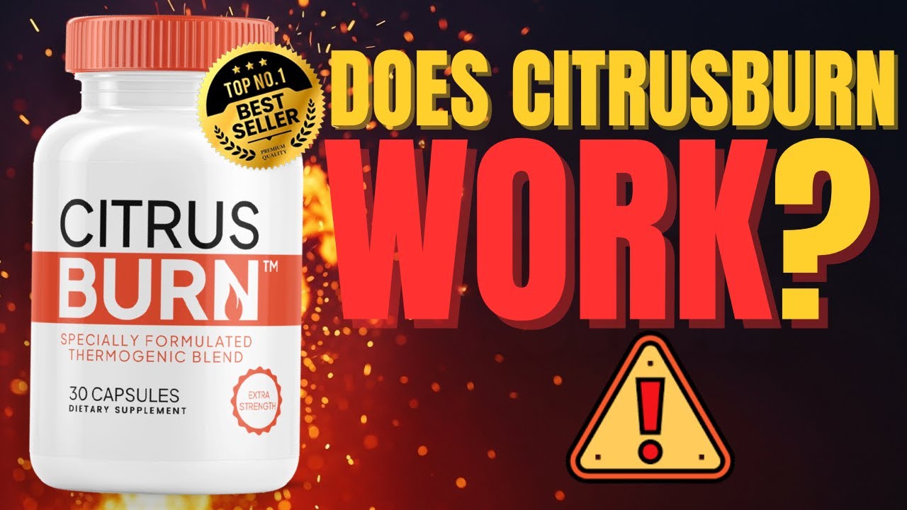 CitrusBurn Review Is CitrusBurn the Best Fat Loss Supplement Option in 2026?