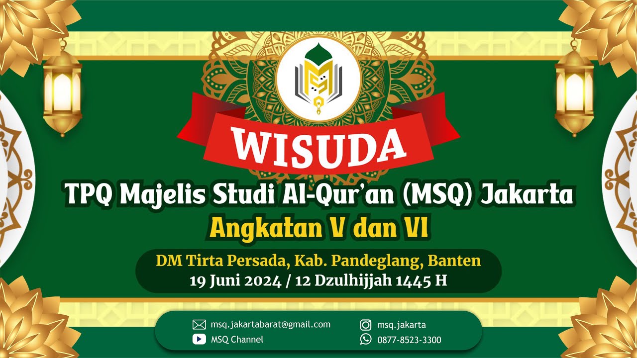 WISUDA TPQ MSQ JAKARTA Angkatan V dan VI --- Rabu, 19 Juni 2024