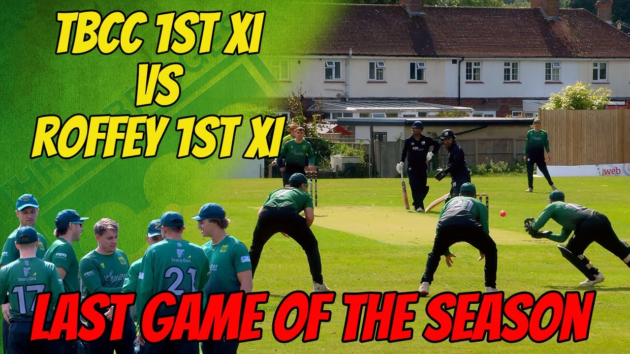 LAST GAME OF THE SEASON | TBCC 1st XI vs Roffey 1st XI | Cricket Highlights
