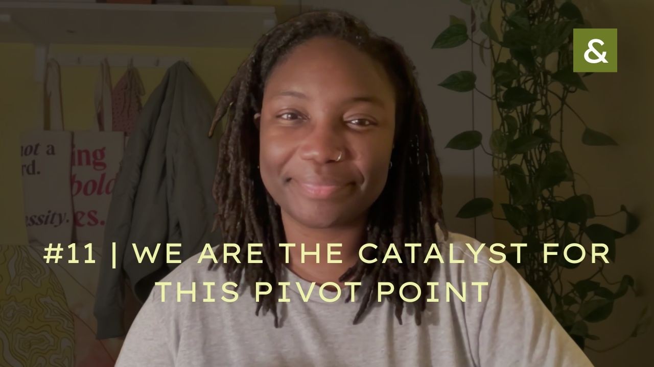 11 | We are the Catalyst For This Pivot Point —Building in Public