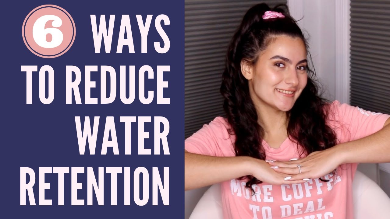 6 Ways to Reduce Water Retention
