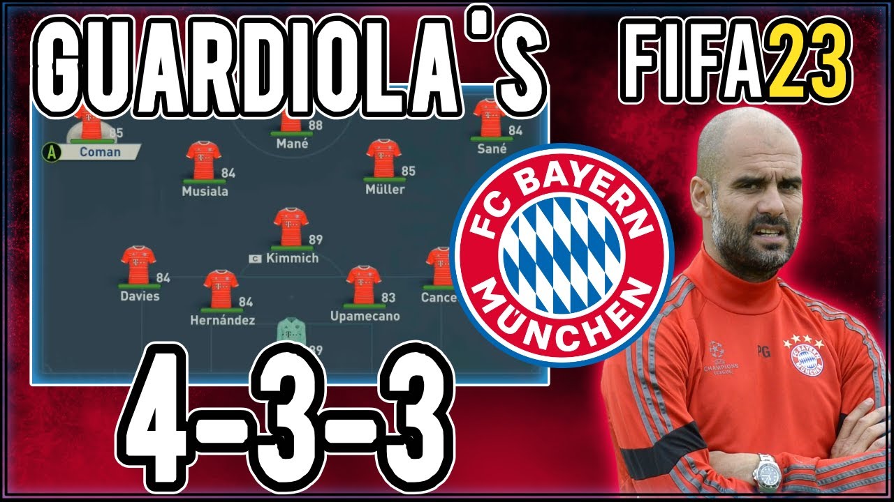 Replicate Pep Guardiola's 4-3-3 Bayern Munich Tactics in FIFA 23 | Custom Tactics Explained