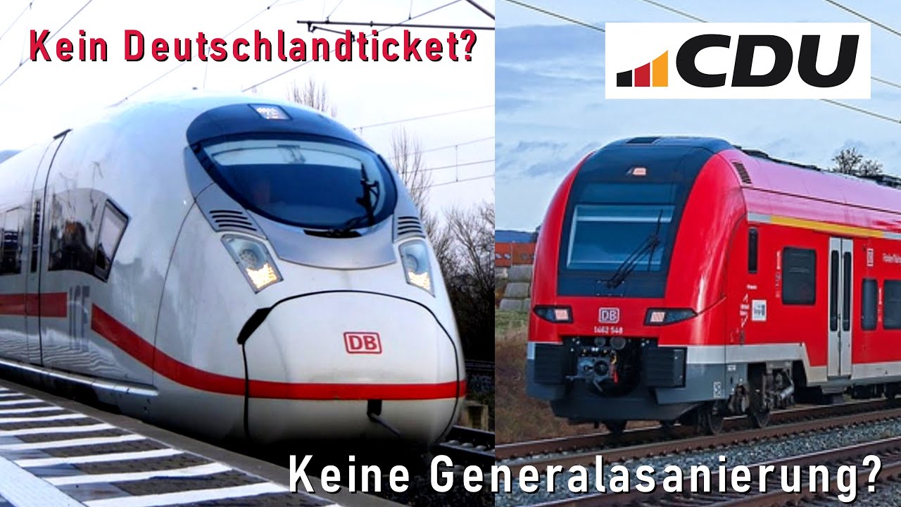 Ende des Deutschland-Tickets?, Keine Generalsanierung? | Will die CDU die DB Zerstören?