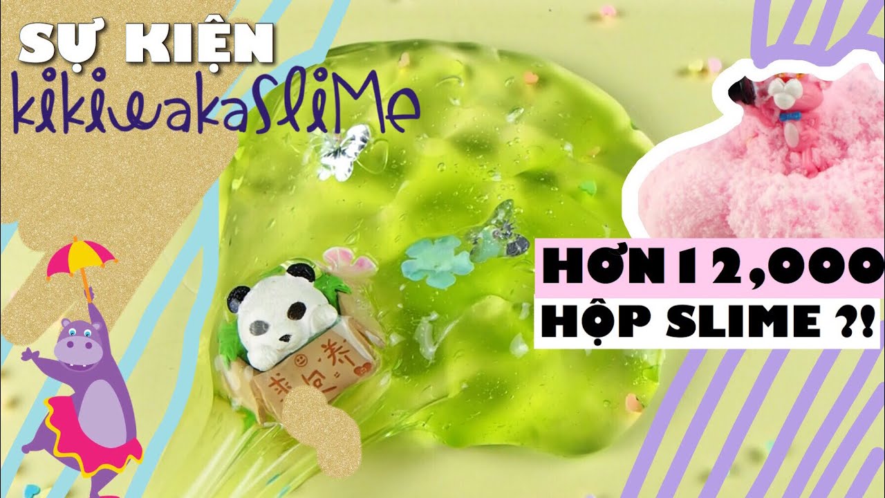 MÌNH ĐÃ CHUẨN BỊ HƠN 12,000 HỘP SLIME CHO SỰ KIỆN + THẾ GIỚI SLIME MUÔN MÀU 🤮 | KIKIWAKA SLIME