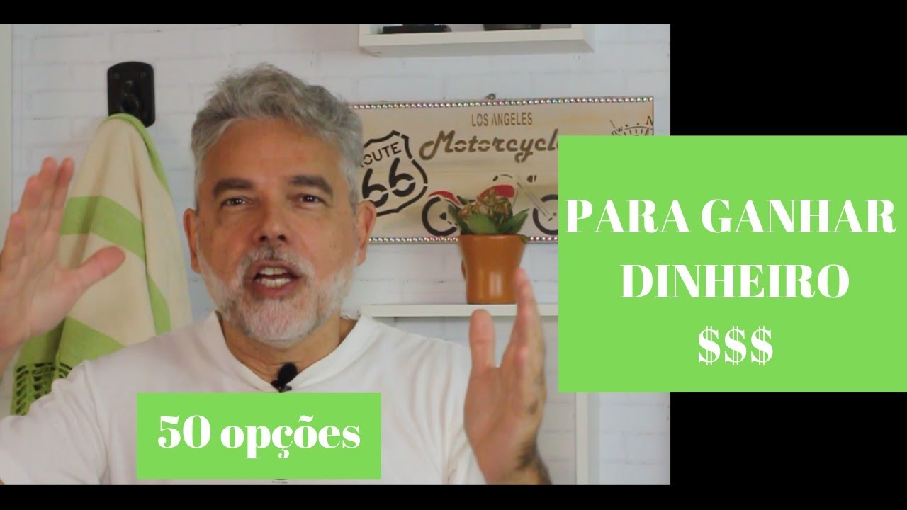 50 opções para ganhar dinheiro