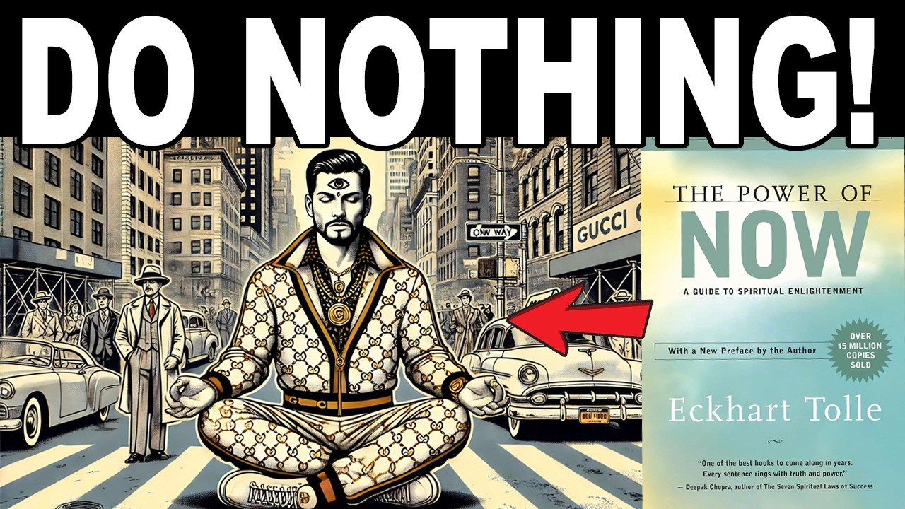 DO NOTHING and manifest what you want! (The Power of Now by Eckhart Tolle)