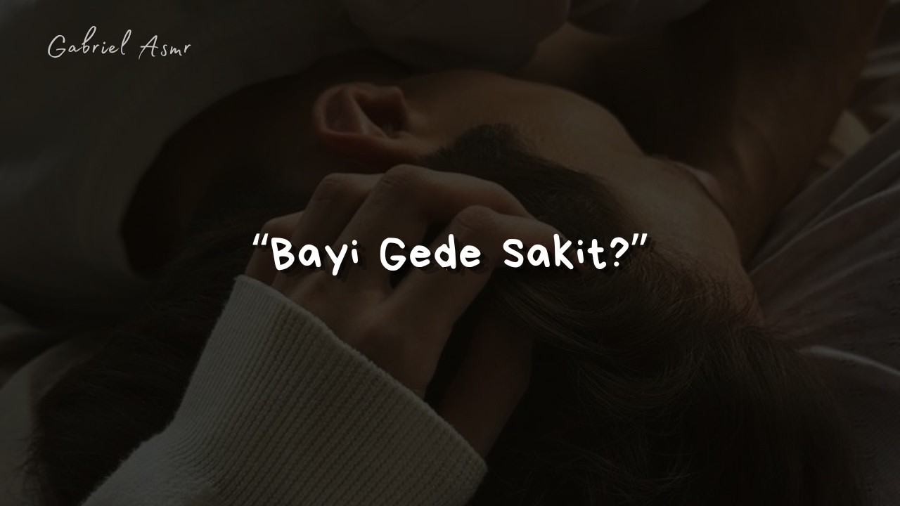 Bayi Gede Aku Sakit? | Asmr Roleplay Istri Indonesia | Asmr Wife | Bed Talk | Asmr Comfort | Snuggle