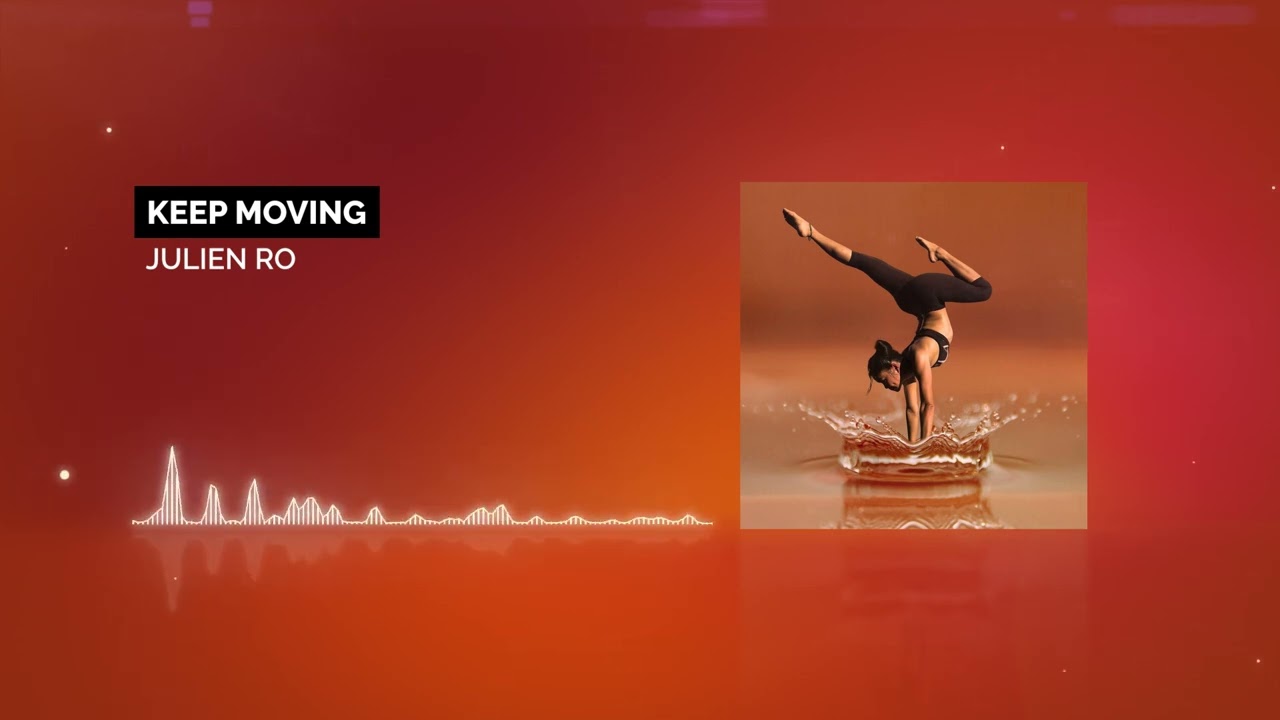 Keep moving - Julien RO