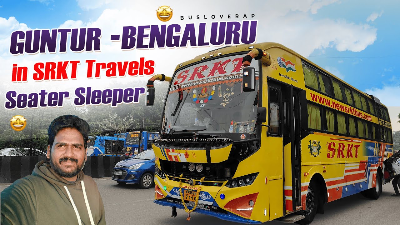 New SRKT Travels Bus Experience 🚌 Guntur to Bengaluru | AC Sleeper Seater Review Vlog