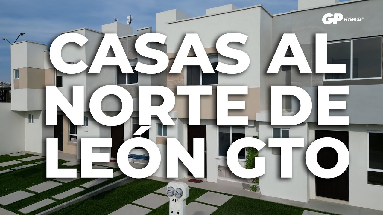 Vive como siempre so&ntilde;as al Norte de Le&oacute;n Guanajuato | venta de casas en Le&oacute;n | GP Vivienda #CAR