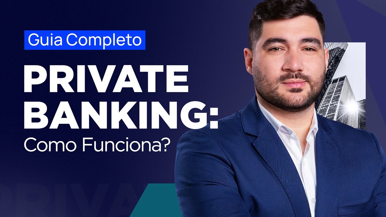 Como Funciona o Private Banking - Guia Completo