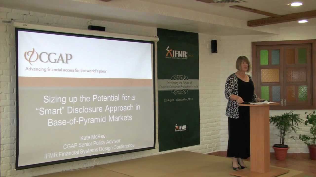 Ms. Kate Mckee, CGAP - IFMR Financial Systems Design Conference 2012