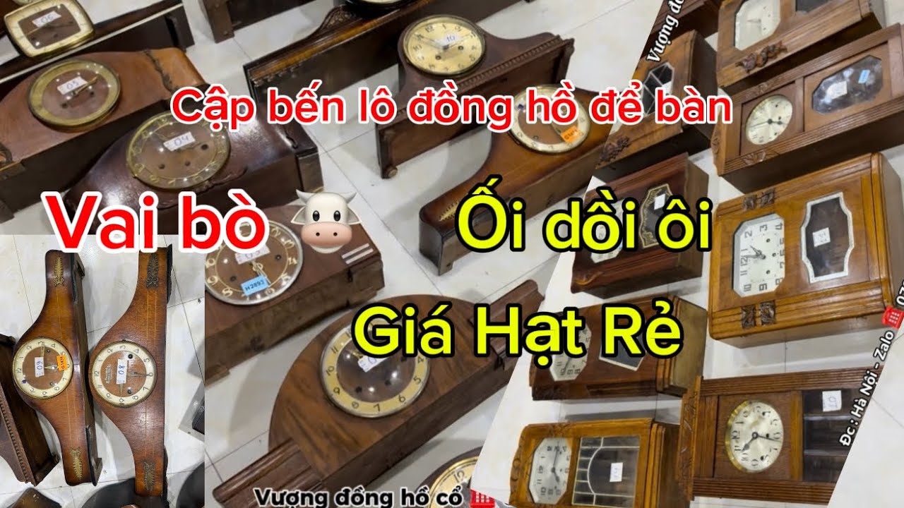 CẬP BẾN LÔ HÀNG MỚI - GIÁ CHỈ TỪ 2,6 . Đồng hồ côn cổ để bàn treo tường ! 0797.201.555