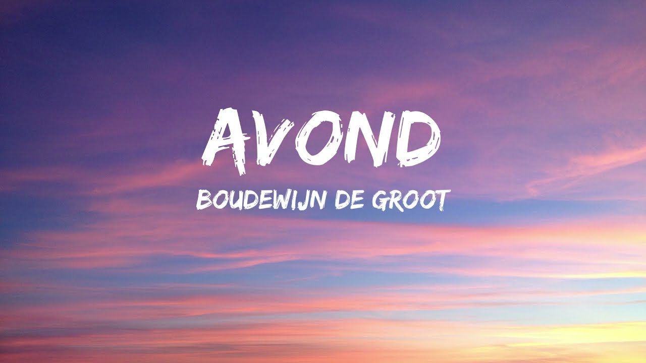Boudewijn De Groot - Avond (Songtekst/Lyrics)