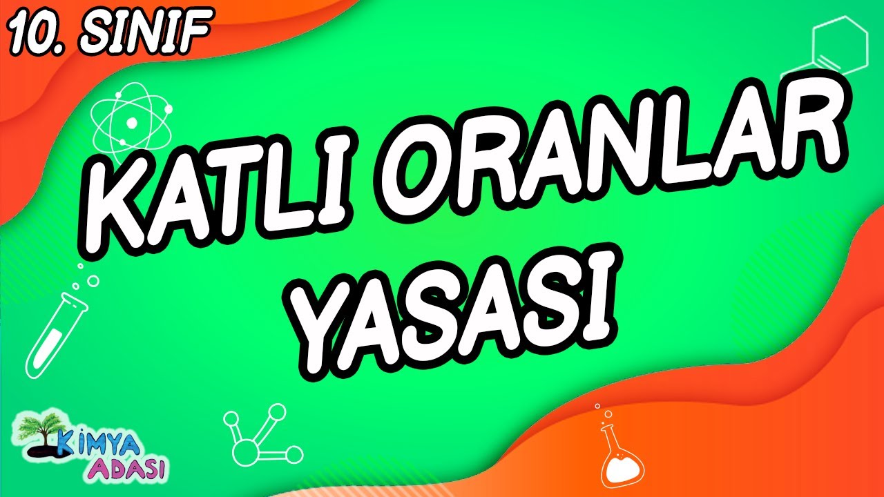 KATLI ORANLAR YASASI (10. SINIF KİMYA)
