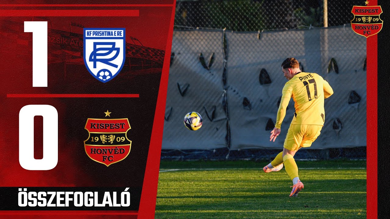 KF Prishtina E RE - Budapest Honvéd FC 1-0 (0-0), Felkészülési mérkőzés - összefoglaló