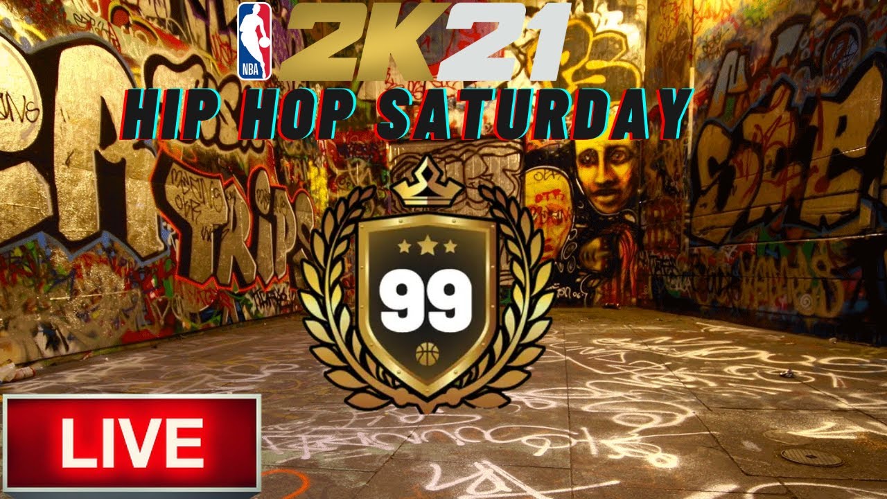 NBA 2K21 99 OVERALL/HIP HOP SATURDAY LIVE STREAM