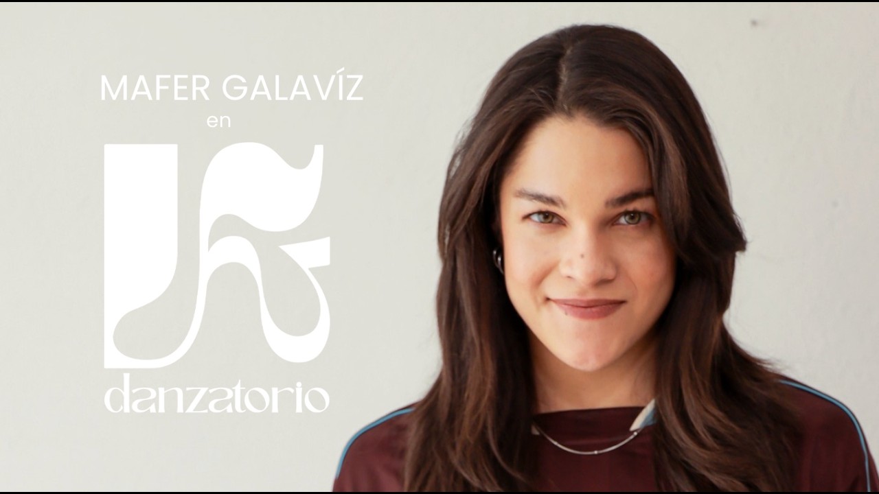 SI ES POSIBLE VIVIR DE LA DANZA - Flashtalks: Mafer Galavíz