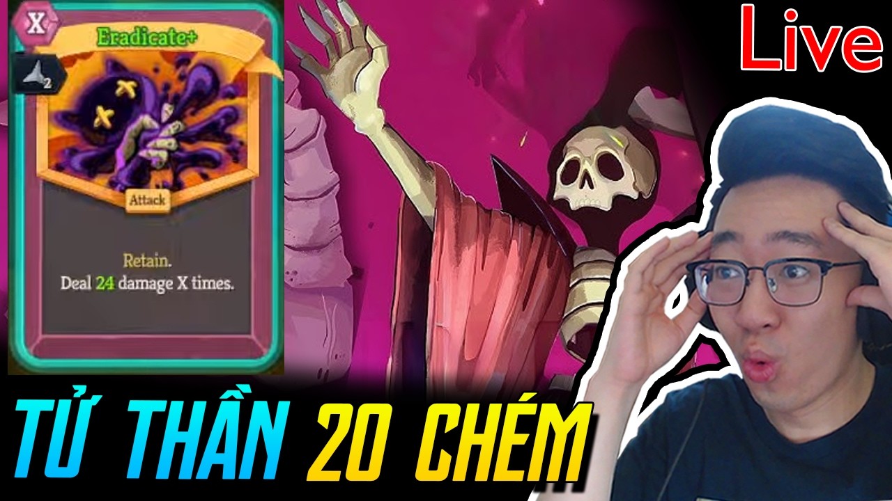 Nhân vật tử thần mới cùng LƯỠI LIỀM CHÉM 20 LẦN 1 LƯỢT - Slay the spire 2 (8/3)