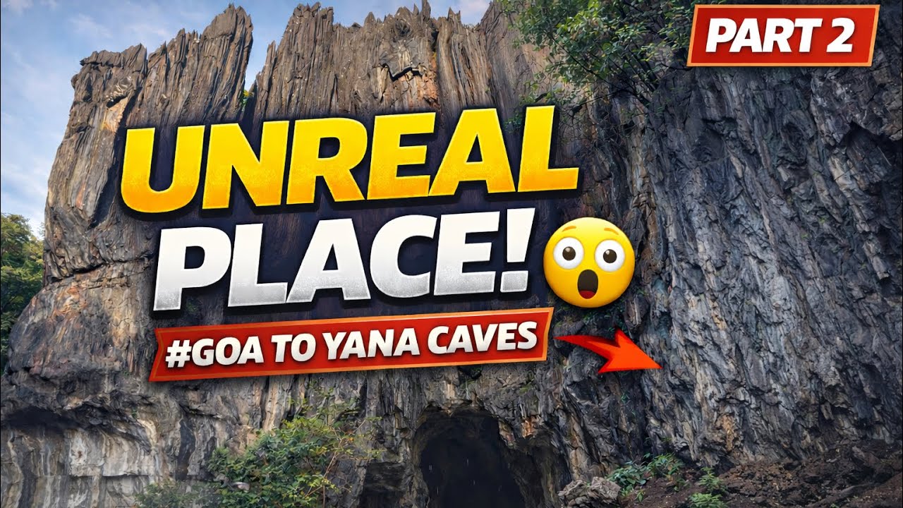 GOA TO YANA CAVES | PART 2 | UNREAL PLACE 😱