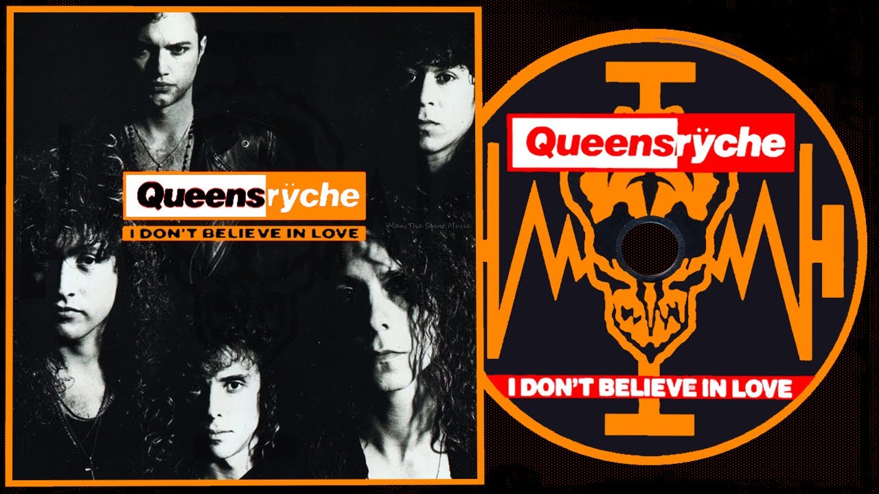 Queensrÿche - I Don't Believe In Love