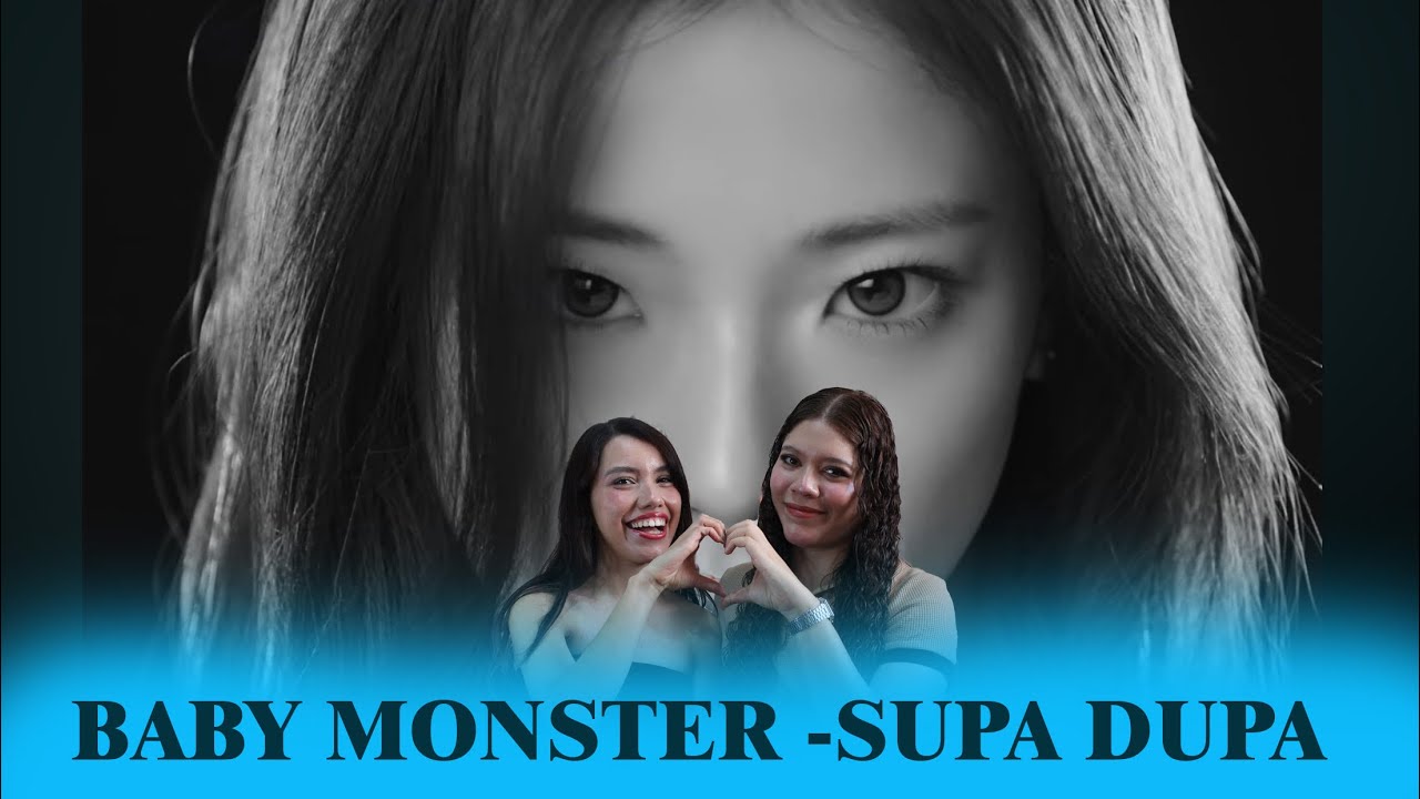 HERMOSAS VOCES|BABYMONSTER - ‘SUPA DUPA LUV’ M/V|Video Reacción|K-Stan