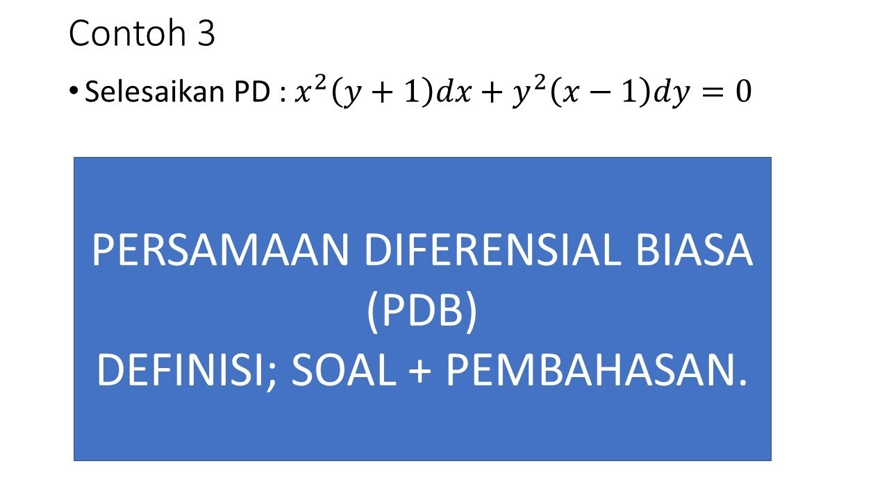 PERSAMAAN DIFERENSIAL BIASA (Definisi, Contoh Soal dan Pembahasan)