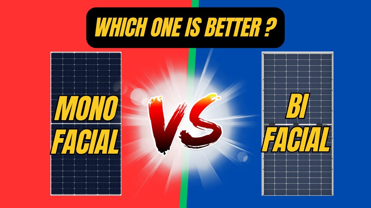 Monofacial vs Bifacial Solar Panel | Difference Between Monofacial & Bifacial Solar Panels