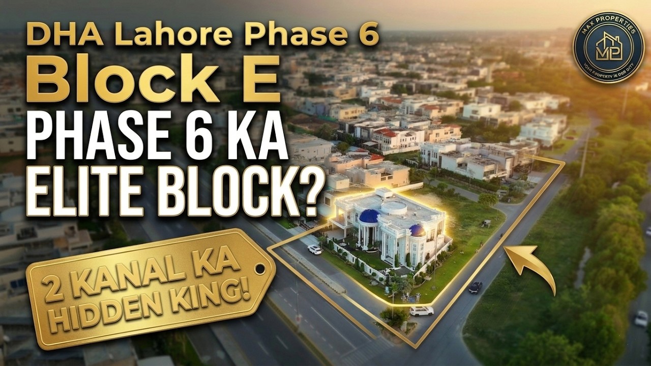DHA Lahore Phase 6 Block E | This Block is Quietly Becoming the Most Elite Area