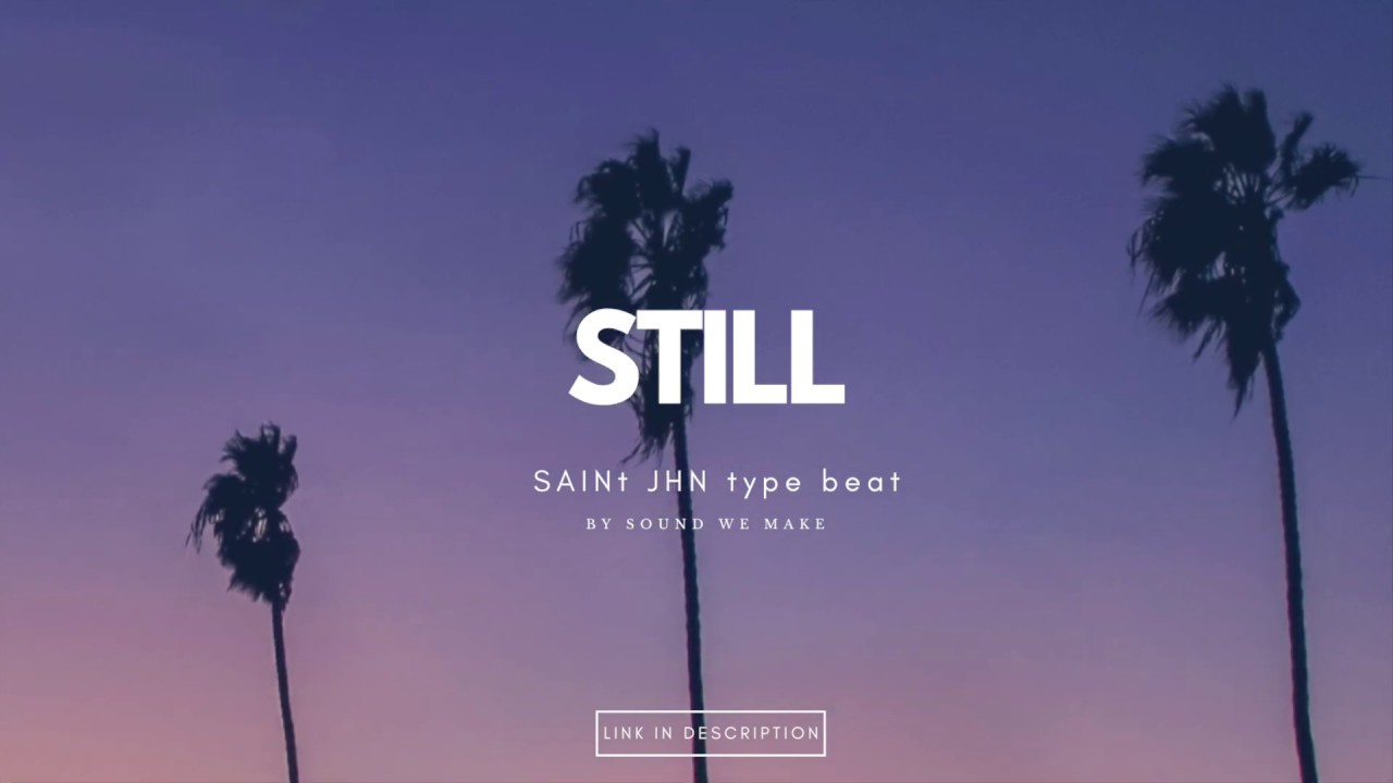 SAINt JHN  I Can Fvcking Tell  Type Beat - Still