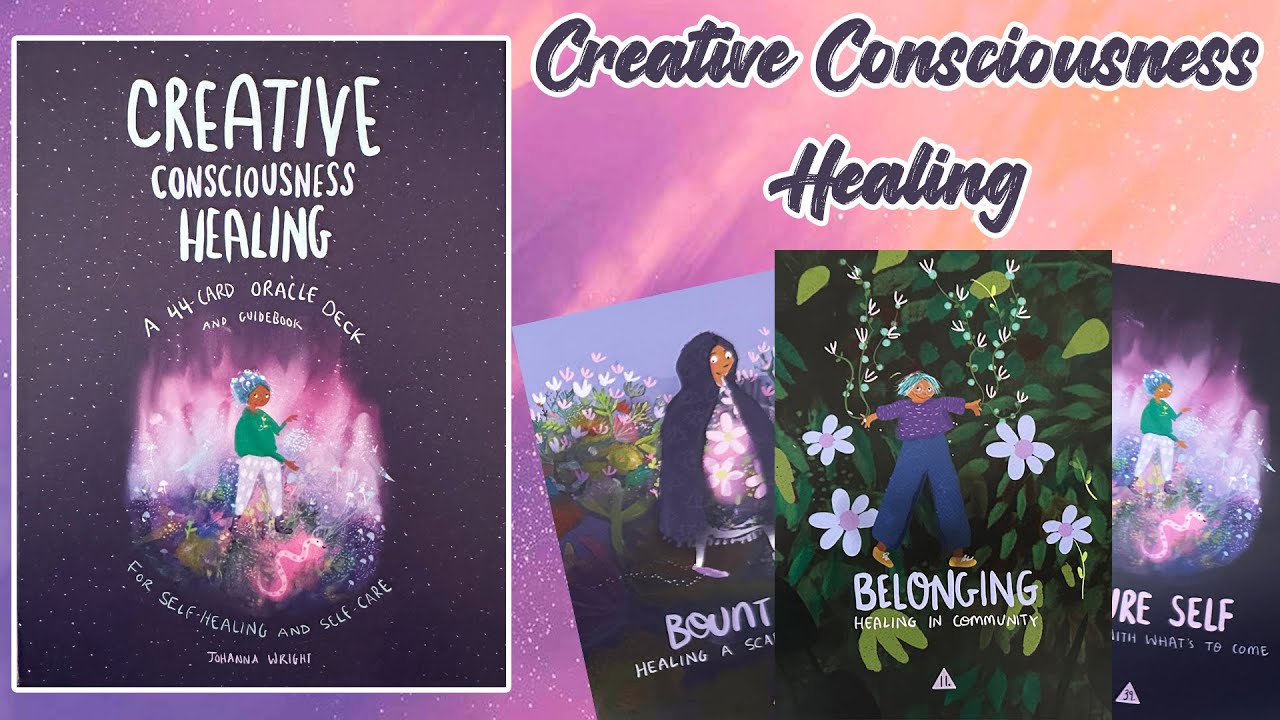 Creative Consciousness Healing by Johanna Wright | Flipthrough, Guidebook, Review & Pairings
